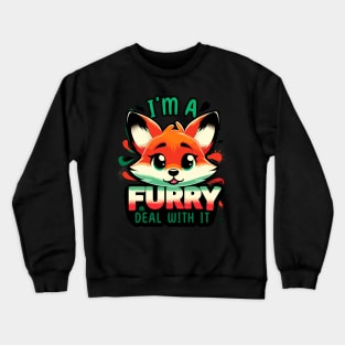 I'm A Furry Deal With It Fun Fox Cute Furry Fursona Fandom Crewneck Sweatshirt